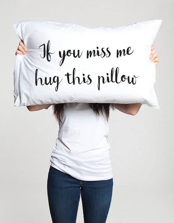 if you miss me hug this pillow