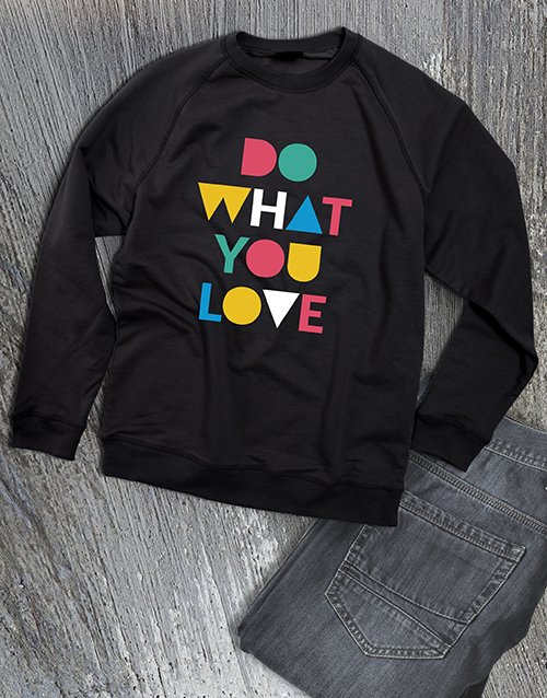 clothing Do What You Love Ladies Sweatshirt