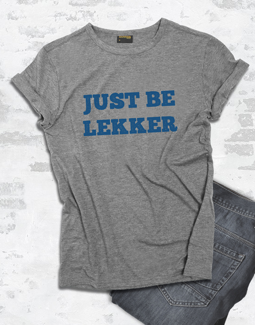 Be Lekker T Shirt - Hamperlicious