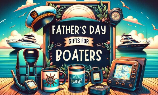 Father’s Day Gifts For Boaters in 2024