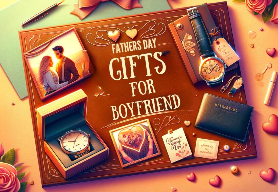 FATHERS DAY GIFTs for boyfriend
