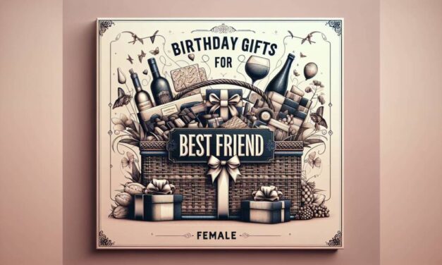 Best Birthday Gifts For Best Friend (Female) in 2024