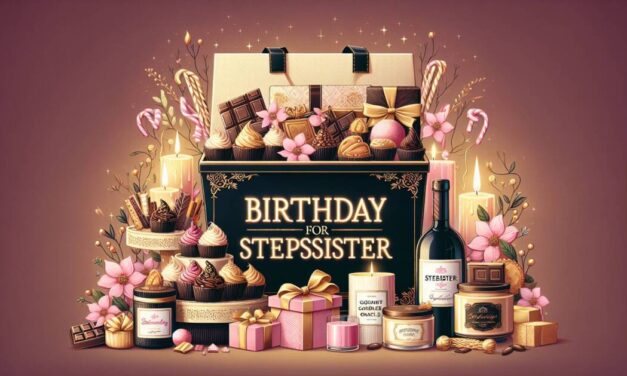 Best Birthday Gifts For Stepsister in 2024